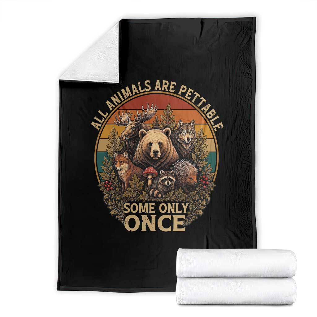 All Animals Are Pettable Some Only Once Throw Blanket Retro Wild Animals TS11 Black Print Your Wear
