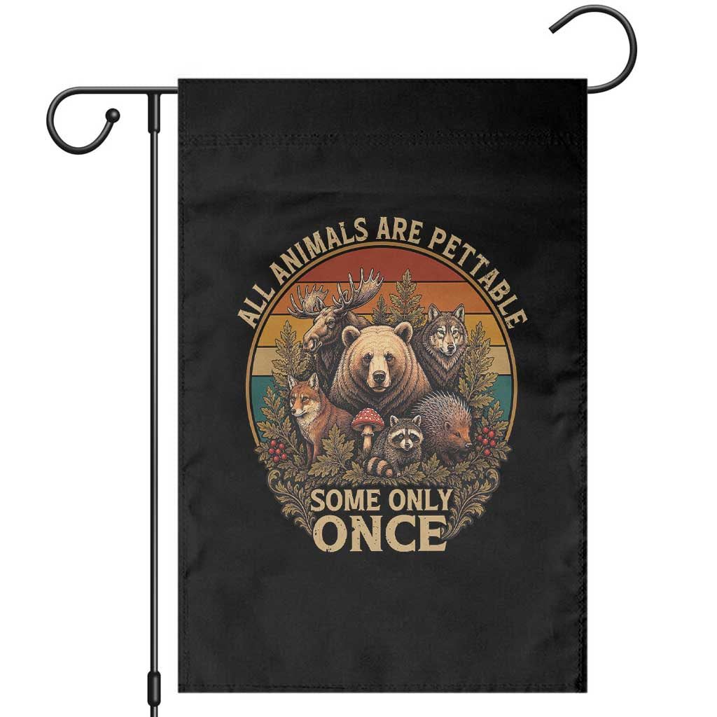 All Animals Are Pettable Some Only Once Garden Flag Retro Wild Animals TS11 Black Print Your Wear