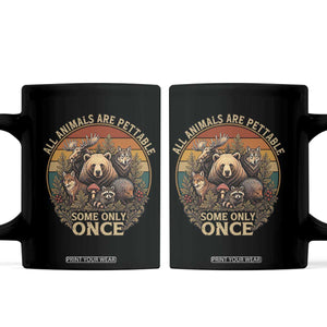 All Animals Are Pettable Some Only Once Coffee Mug Retro Wild Animals