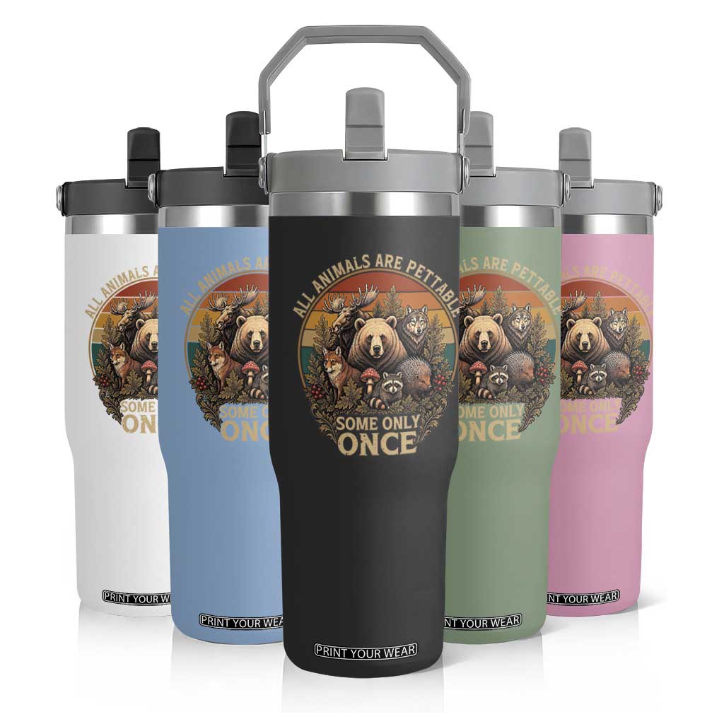 All Animals Are Pettable Some Only Once Flip Straw Tumbler Retro Wild Animals