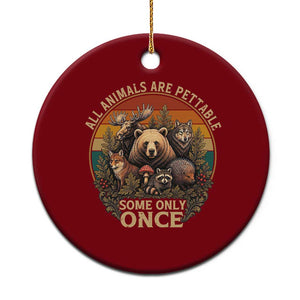 All Animals Are Pettable Some Only Once Ceramic Ornament Retro Wild Animals