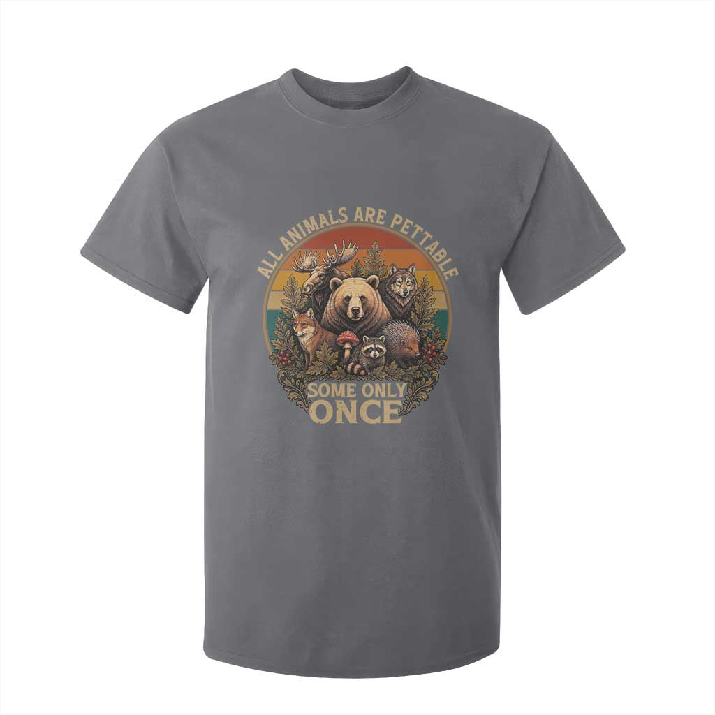 All Animals Are Pettable Some Only Once T Shirt For Kid Retro Wild Animals