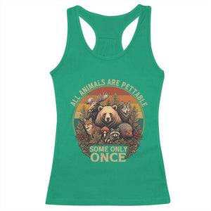 All Animals Are Pettable Some Only Once Racerback Tank Top Retro Wild Animals