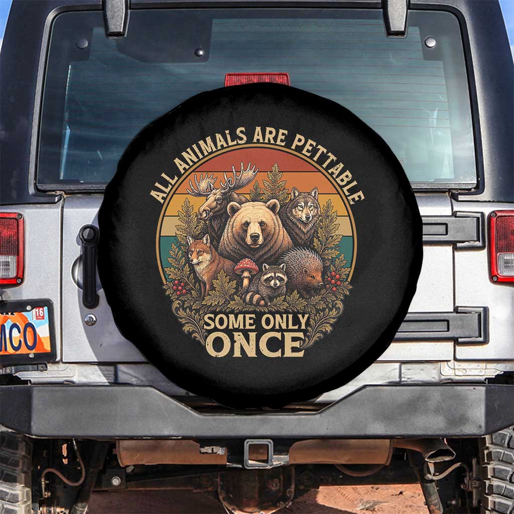 All Animals Are Pettable Some Only Once Spare Tire Cover Retro Wild Animals TS11 No hole Black Print Your Wear