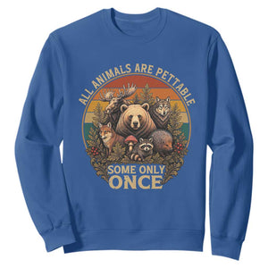 All Animals Are Pettable Some Only Once Sweatshirt Retro Wild Animals