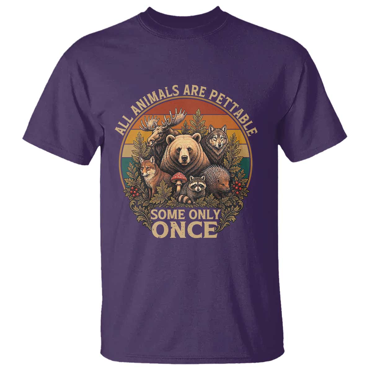 All Animals Are Pettable Some Only Once T Shirt Retro Wild Animals