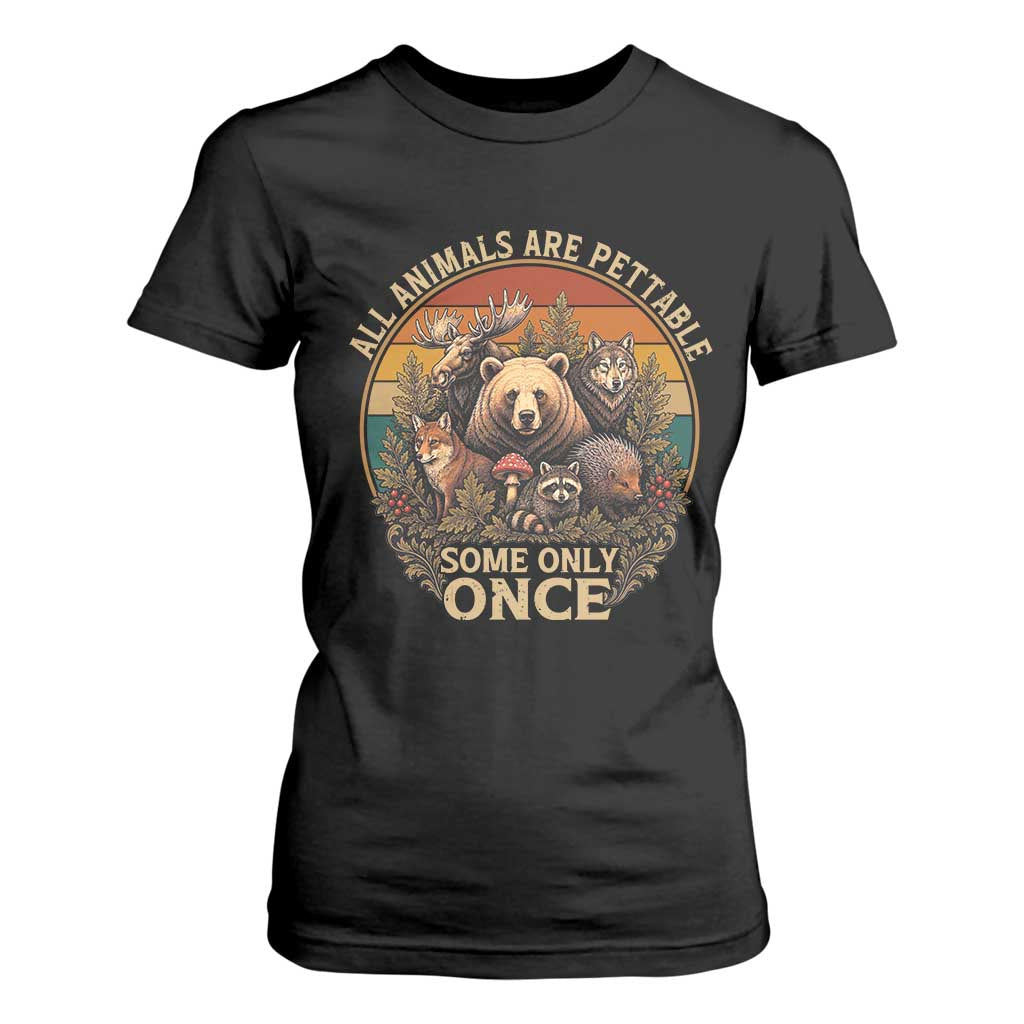 All Animals Are Pettable Some Only Once T Shirt For Women Retro Wild Animals