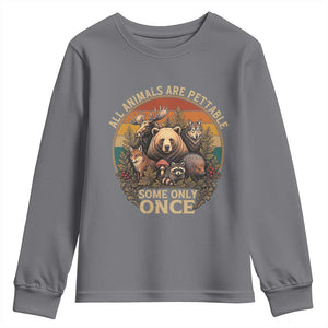 All Animals Are Pettable Some Only Once Youth Sweatshirt Retro Wild Animals