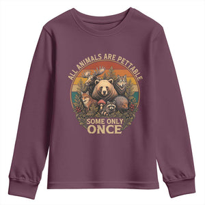 All Animals Are Pettable Some Only Once Youth Sweatshirt Retro Wild Animals