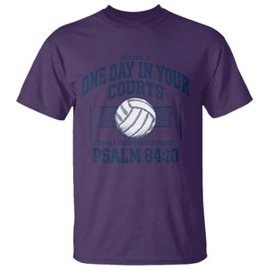 Funny Volleyball Christian T Shirt Better Is One Day In Your Courts Than A Thousand Elsewhere TS11 Purple Print Your Wear