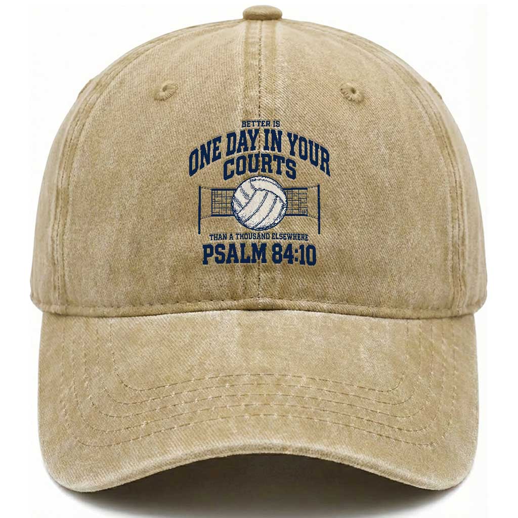 Funny Volleyball Christian Washed Cotton Baseball Cap Better Is One Day In Your Courts Than A Thousand Elsewhere TS11 Print Your Wear