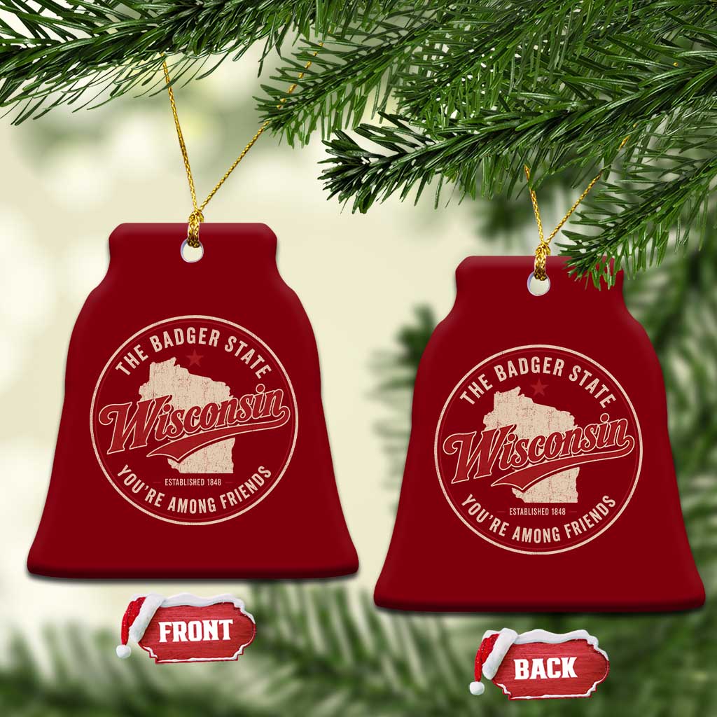 Wisconsin The Badger State Ceramic Ornament You're Among Friends Retro WI State
