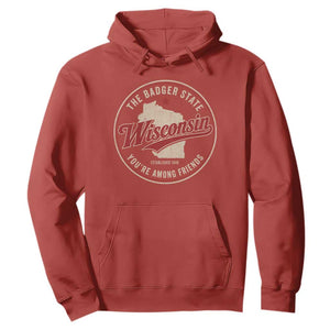 Wisconsin The Badger State Hoodie You're Among Friends Retro WI State
