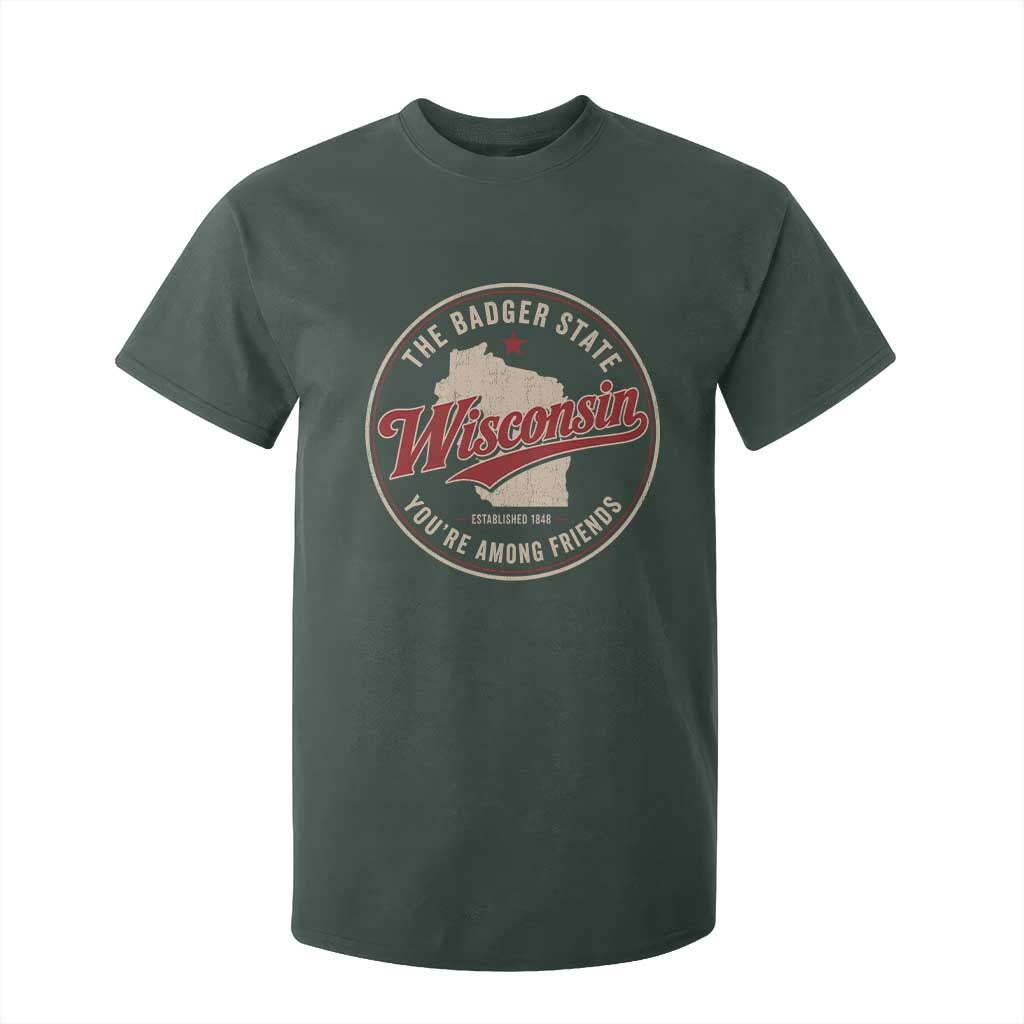 Wisconsin The Badger State T Shirt For Kid You're Among Friends Retro WI State