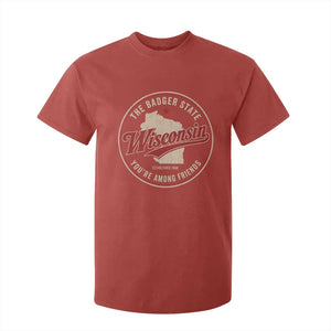 Wisconsin The Badger State T Shirt For Kid You're Among Friends Retro WI State