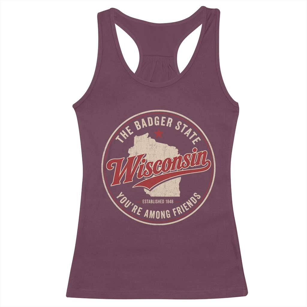 Wisconsin The Badger State Racerback Tank Top You're Among Friends Retro WI State