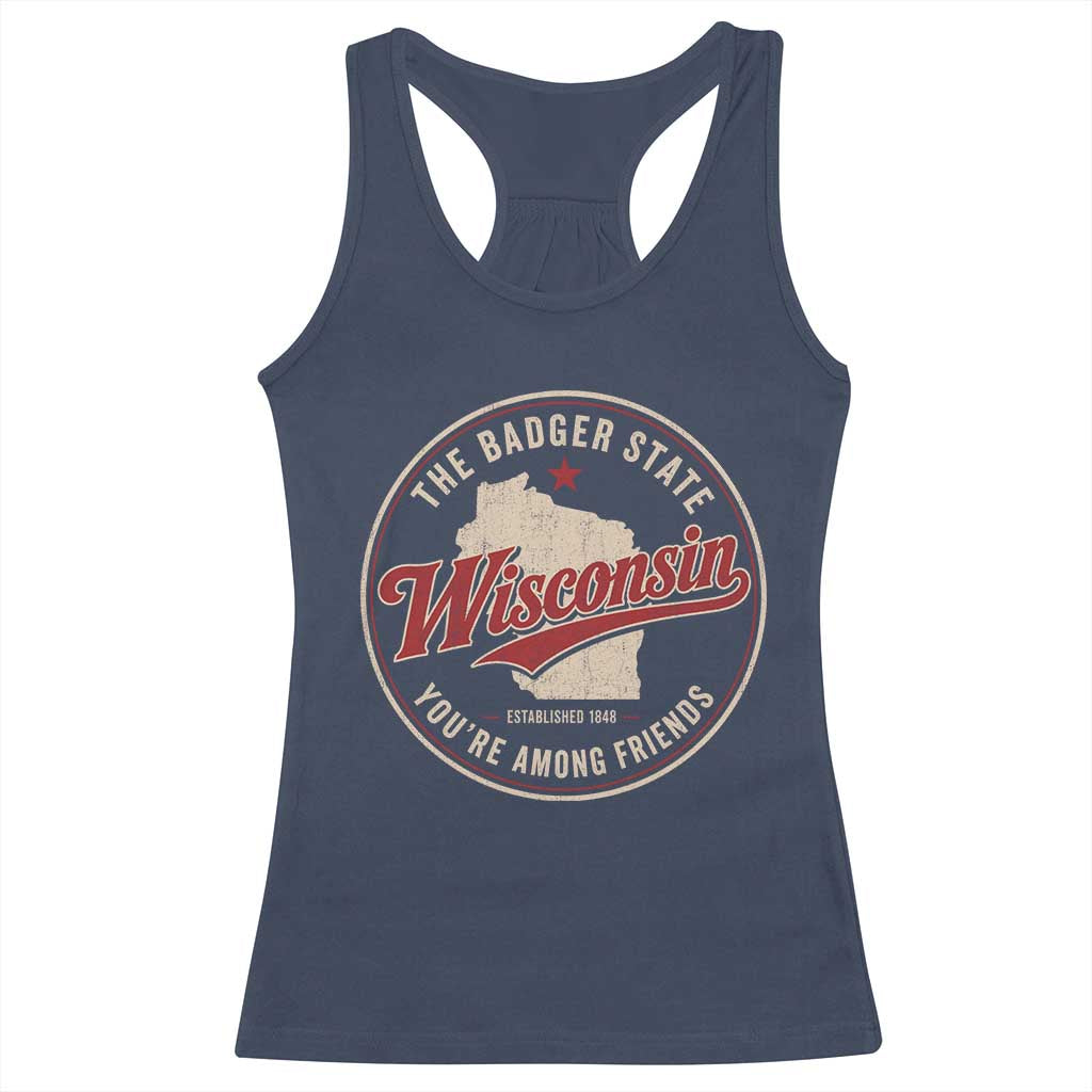 Wisconsin The Badger State Racerback Tank Top You're Among Friends Retro WI State