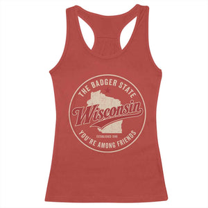 Wisconsin The Badger State Racerback Tank Top You're Among Friends Retro WI State