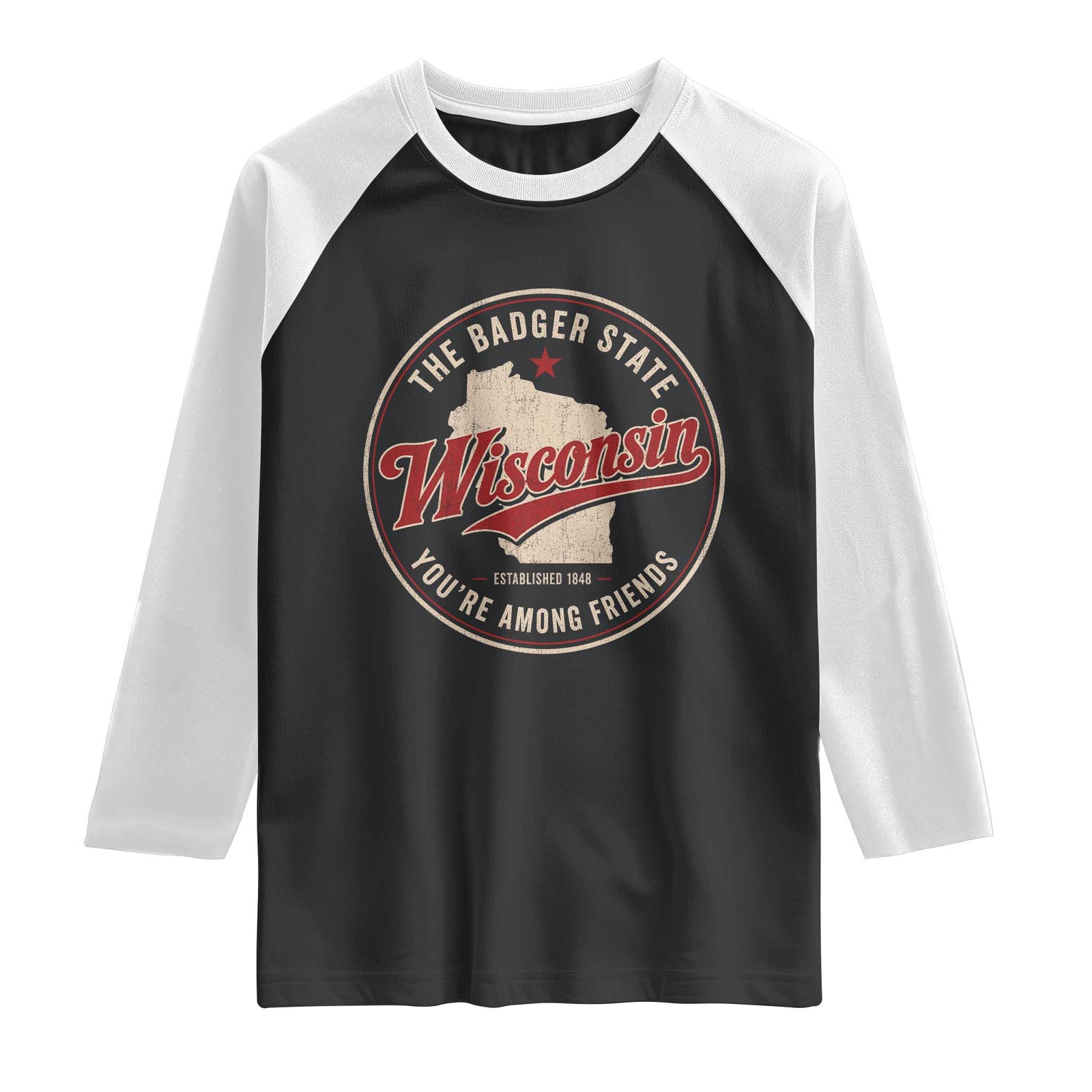 Wisconsin The Badger State Raglan Shirt You're Among Friends Retro WI State TS11 Black White Print Your Wear