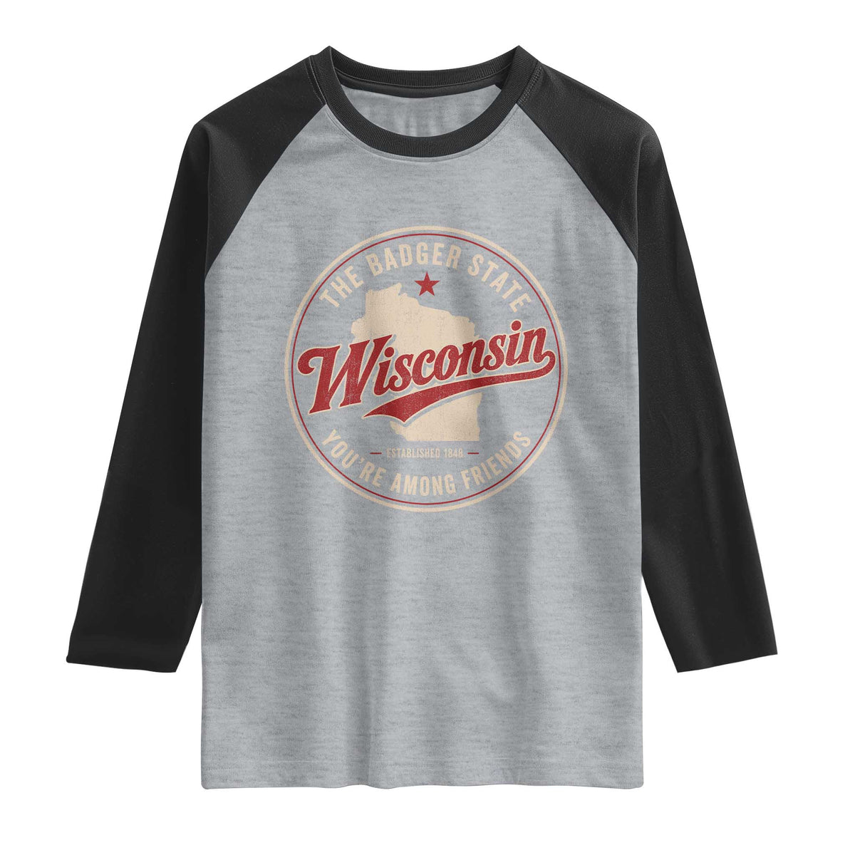 Wisconsin The Badger State Raglan Shirt You're Among Friends Retro WI State