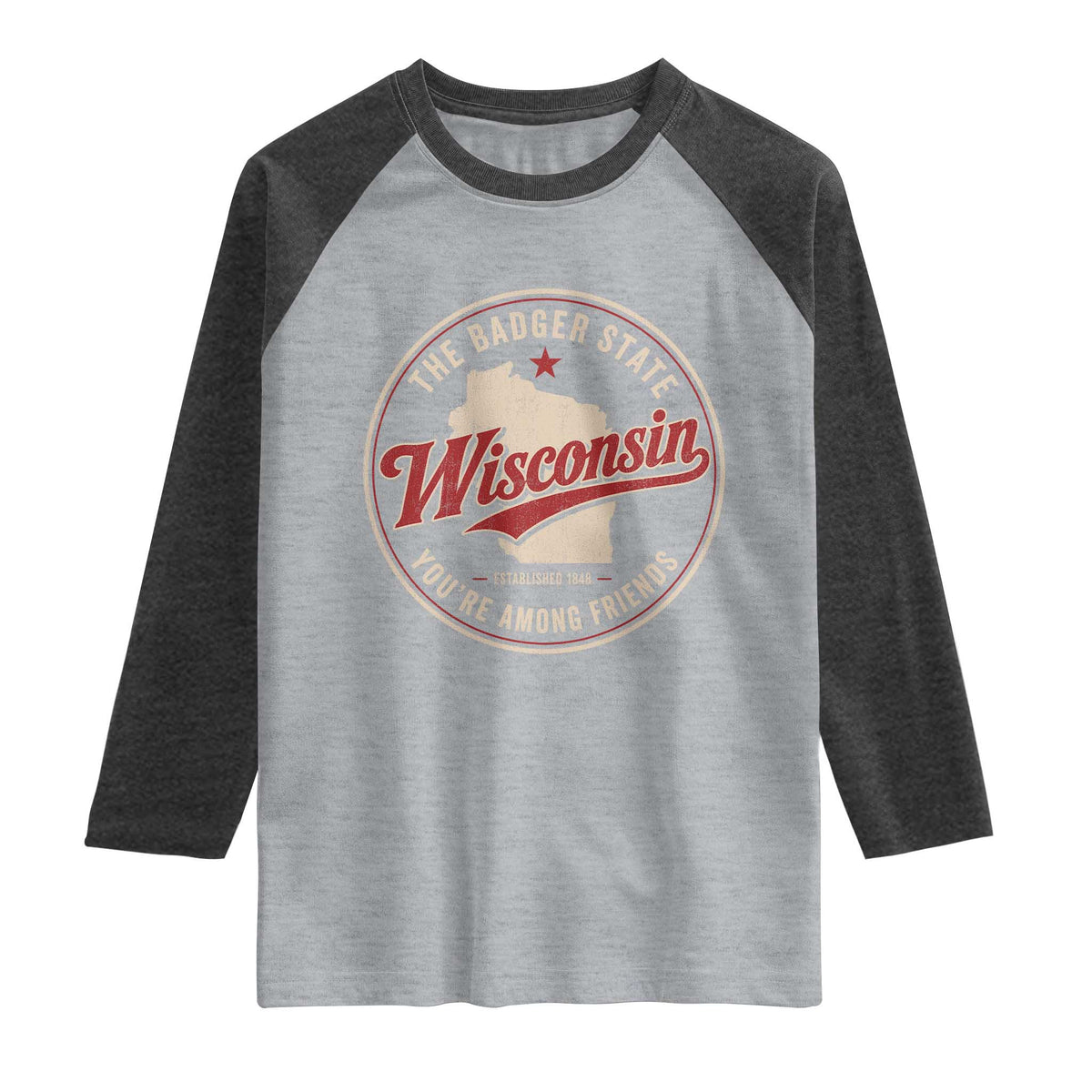 Wisconsin The Badger State Raglan Shirt You're Among Friends Retro WI State