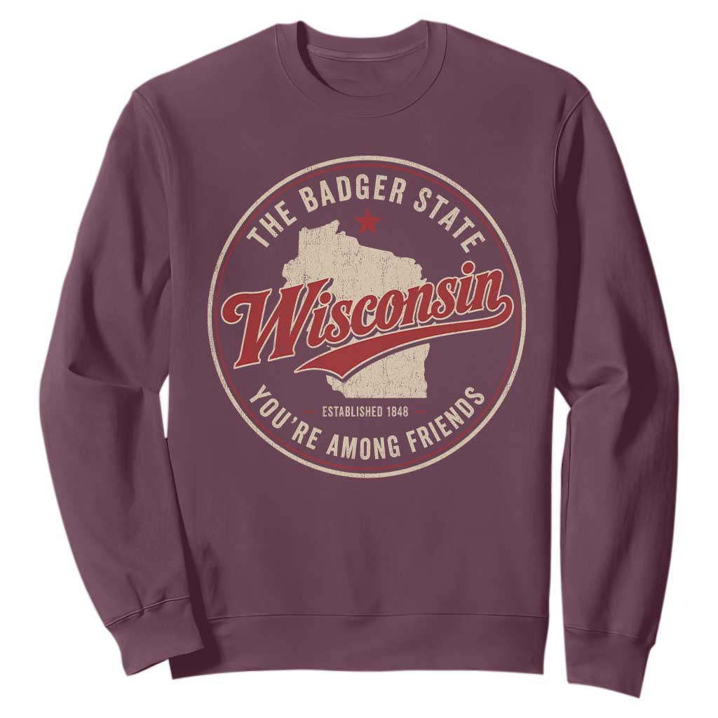 Wisconsin The Badger State Sweatshirt You're Among Friends Retro WI State
