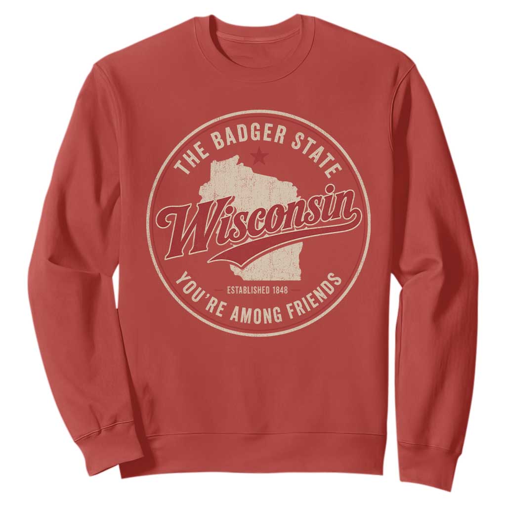 Wisconsin The Badger State Sweatshirt You're Among Friends Retro WI State