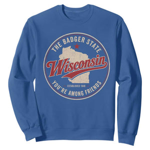 Wisconsin The Badger State Sweatshirt You're Among Friends Retro WI State