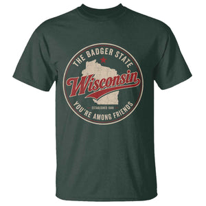 Wisconsin The Badger State T Shirt You're Among Friends Retro WI State