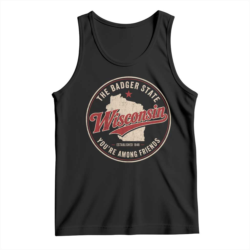 Wisconsin The Badger State Tank Top You're Among Friends Retro WI State