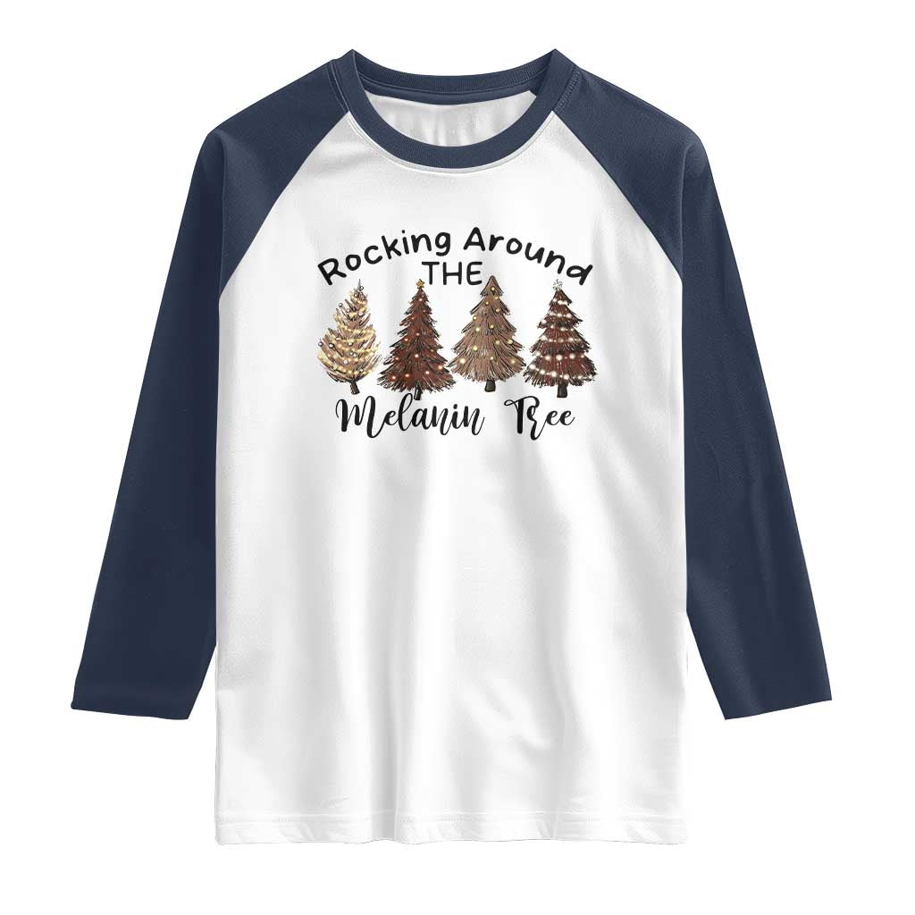 Christmas African American Raglan Shirt Rocking Around The Melanin Tree Xmas Tree TS11 White Navy Print Your Wear