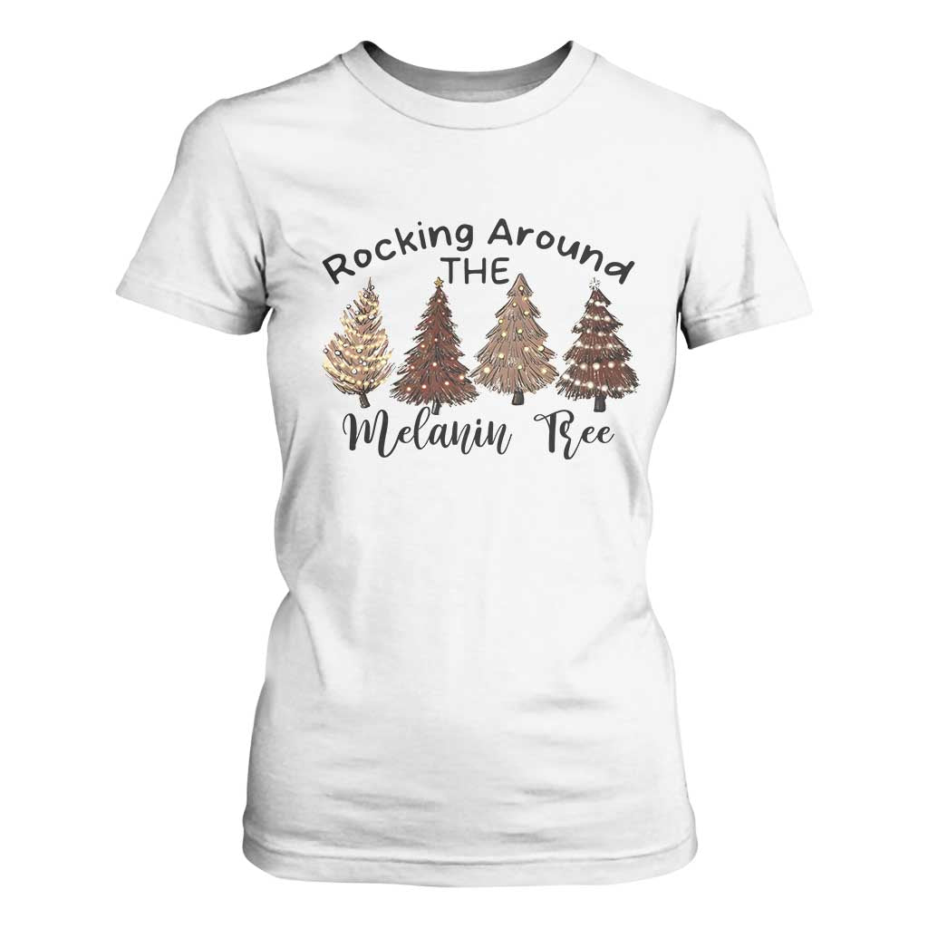 Christmas African American T Shirt For Women Rocking Around The Melanin Tree Xmas Tree TS11 White Print Your Wear