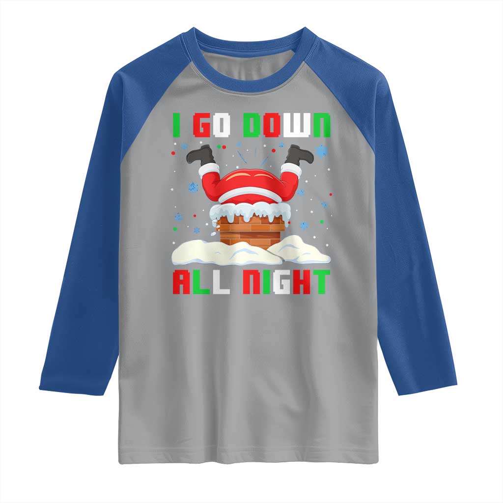Funny Christmas Raglan Shirt I Go Down All Night TS11 Sport Gray Royal Print Your Wear