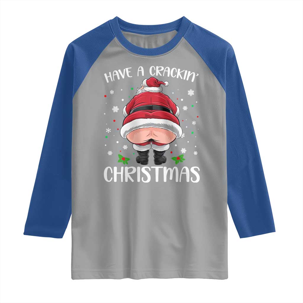 Funny Christmas Santa Raglan Shirt Have A Crackin Xmas TS11 Sport Gray Royal Print Your Wear