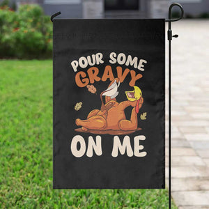 Funny Thanksgiving Turkey Garden Flag Pour Some Gravy On Me TS11 Print Your Wear