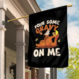 Funny Thanksgiving Turkey Garden Flag Pour Some Gravy On Me TS11 Print Your Wear