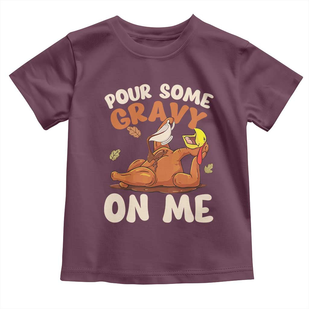 Funny Thanksgiving Turkey Baby Shirt Pour Some Gravy On Me TS11 Maroon Print Your Wear