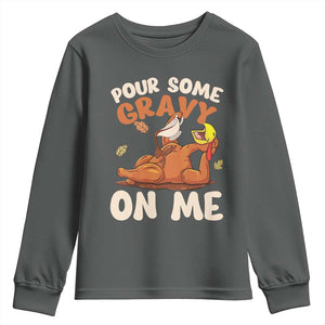 Funny Thanksgiving Turkey Youth Sweatshirt Pour Some Gravy On Me TS11 Dark Heather Print Your Wear