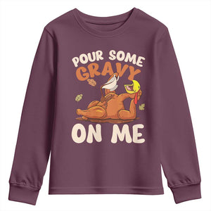 Funny Thanksgiving Turkey Youth Sweatshirt Pour Some Gravy On Me TS11 Maroon Print Your Wear