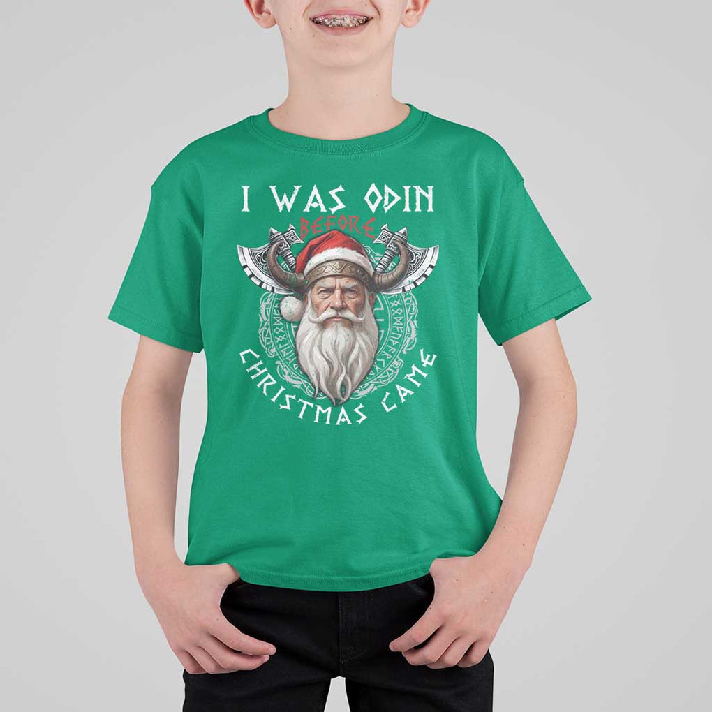 Christmas Viking T Shirt For Kid I Was Odin Before Christmas Came Santa Viking Warriors Xmas TS11 Irish Green Print Your Wear