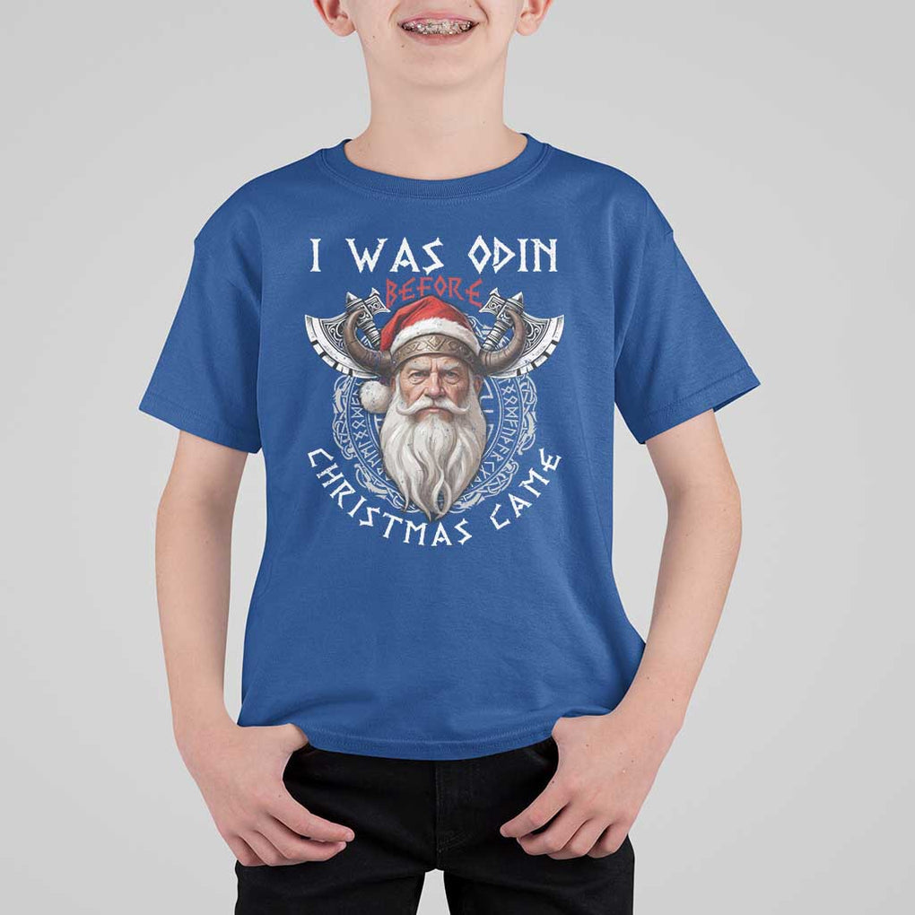 Christmas Viking T Shirt For Kid I Was Odin Before Christmas Came Santa Viking Warriors Xmas TS11 Royal Blue Print Your Wear