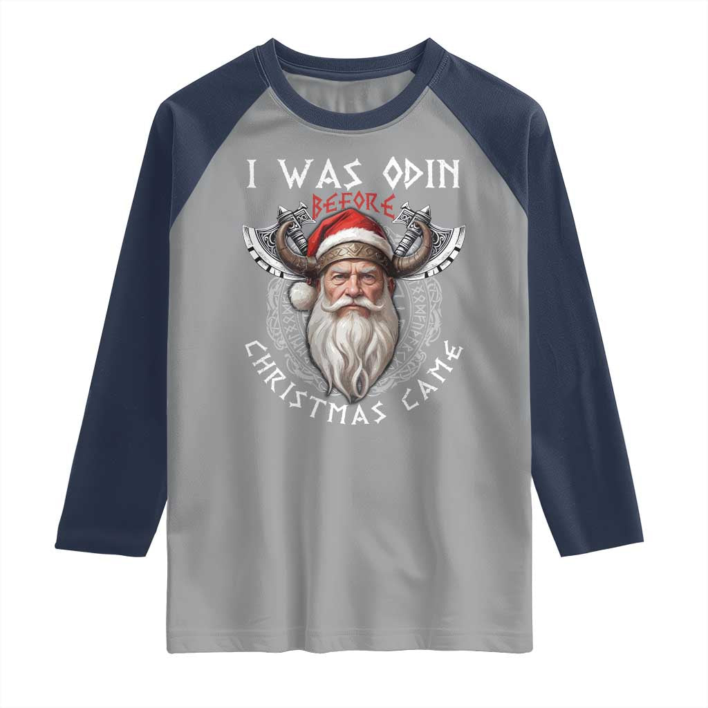 Christmas Viking Raglan Shirt I Was Odin Before Christmas Came Santa Viking Warriors Xmas TS11 Sport Gray Navy Print Your Wear