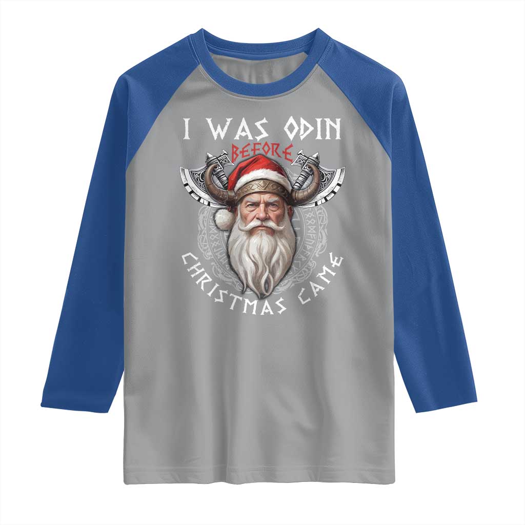 Christmas Viking Raglan Shirt I Was Odin Before Christmas Came Santa Viking Warriors Xmas TS11 Sport Gray Royal Print Your Wear