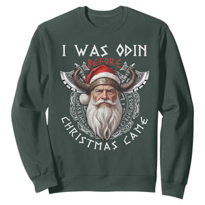 Christmas Viking Sweatshirt I Was Odin Before Christmas Came Santa Viking Warriors Xmas TS11 Dark Forest Green Print Your Wear