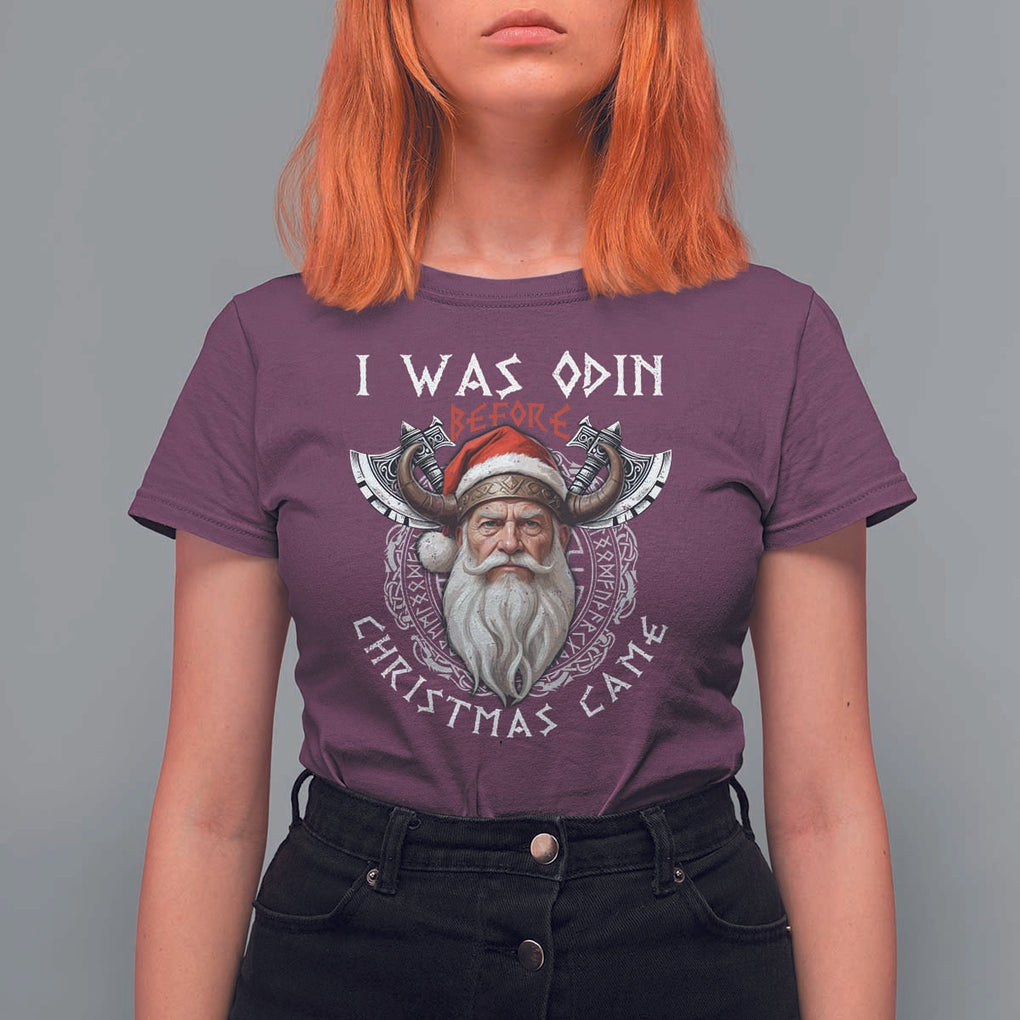 Christmas Viking T Shirt For Women I Was Odin Before Christmas Came Santa Viking Warriors Xmas TS11 Maroon Print Your Wear