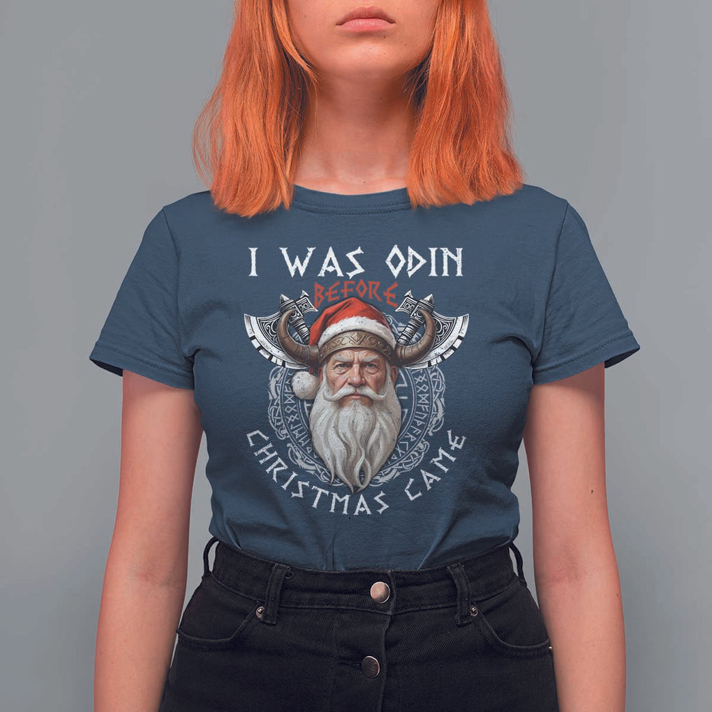 Christmas Viking T Shirt For Women I Was Odin Before Christmas Came Santa Viking Warriors Xmas TS11 Navy Print Your Wear