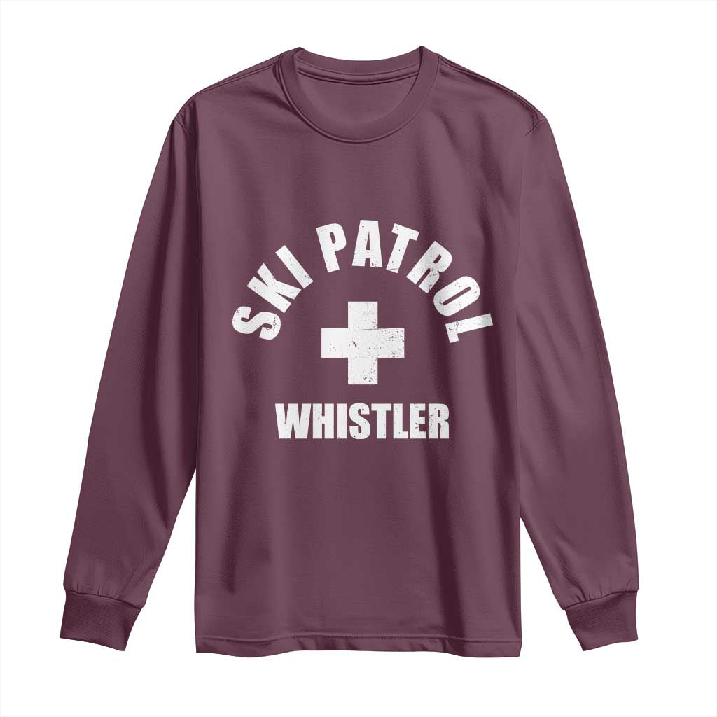 Ski Patrol Whistler Long Sleeve Shirt Winter Slopes Skiing Snowboarding TS11 Maroon Print Your Wear