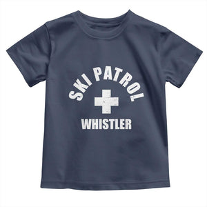 Ski Patrol Whistler Toddler T Shirt Winter Slopes Skiing Snowboarding TS11 Navy Print Your Wear