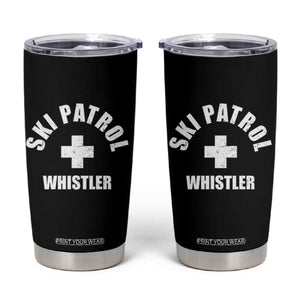 Ski Patrol Whistler Tumbler Cup Winter Slopes Skiing Snowboarding TS11 Black Print Your Wear
