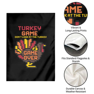 Funny Thanksgiving Turkey Garden Flag Turkey Game Dont Look At The Turkey TS11 Print Your Wear